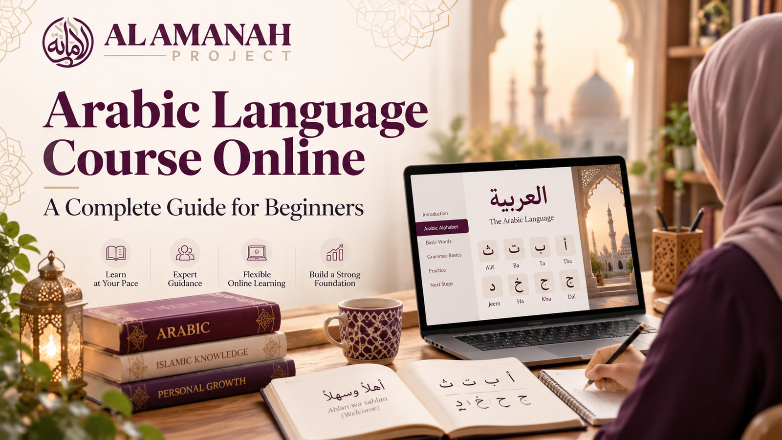 Beginner learning Arabic Language online with reading, writing, vocabulary and grammar lessons at Al Amanah Project
